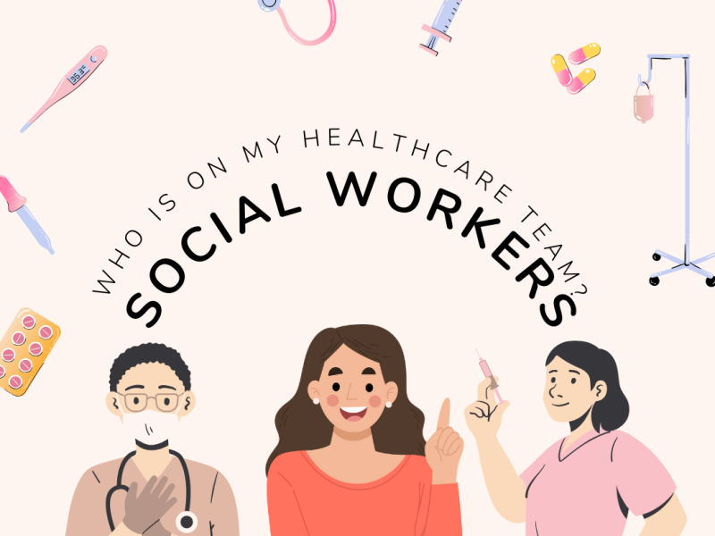 Who is on my Healthcare Team? Social Workers {New Series}